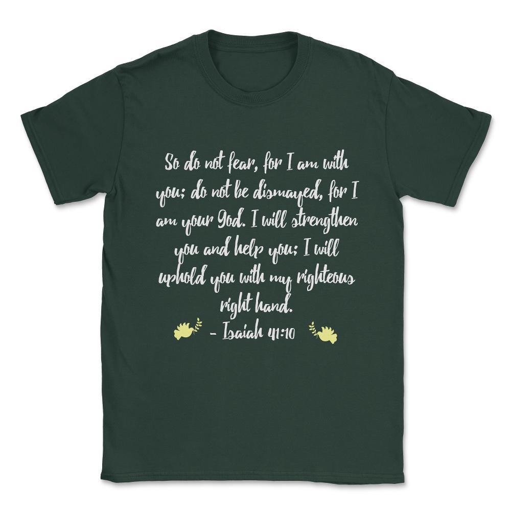 Isaiah 4110 Bible Unisex T-Shirt - Forest Green