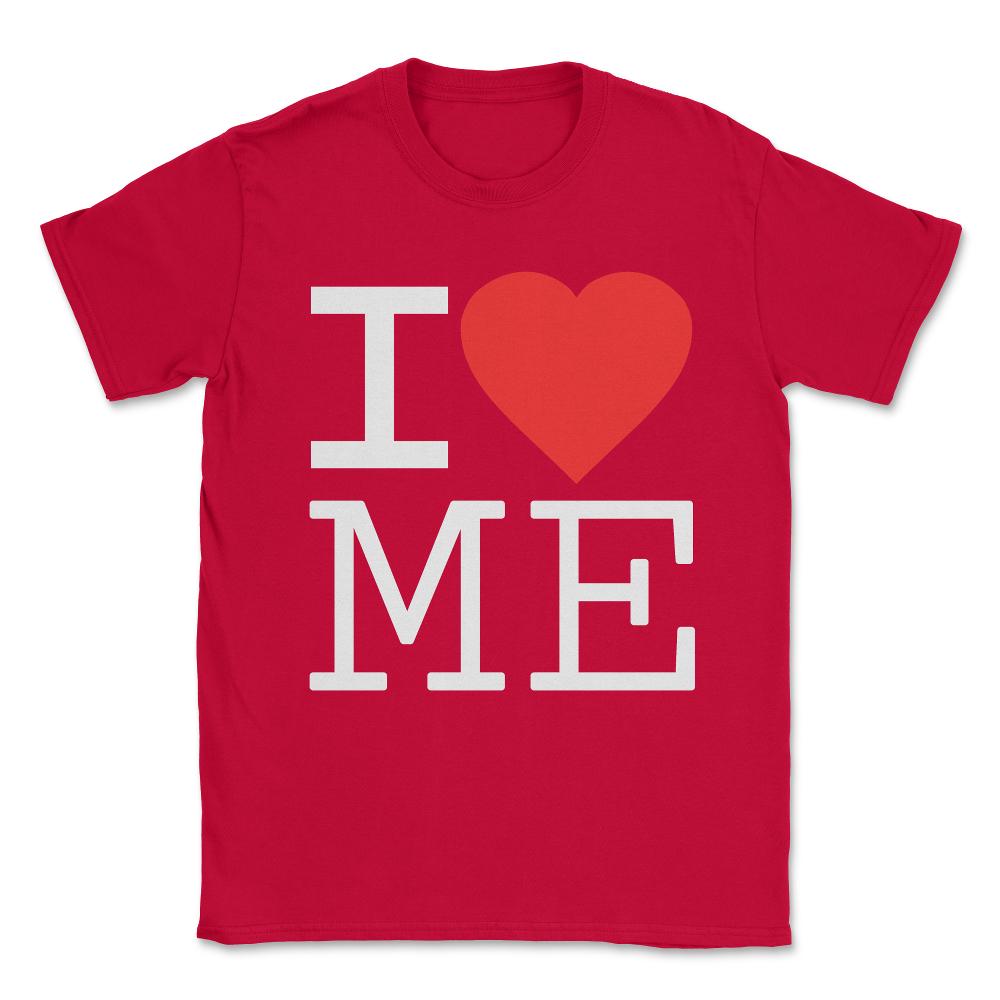 I Love Me Unisex T-Shirt - Red