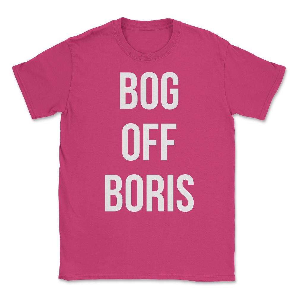 Bog Off Boris Johnson Impeach Unisex T-Shirt - Heliconia