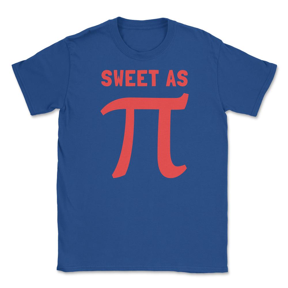 Sweet As Pi 3.14 Unisex T-Shirt - Royal Blue