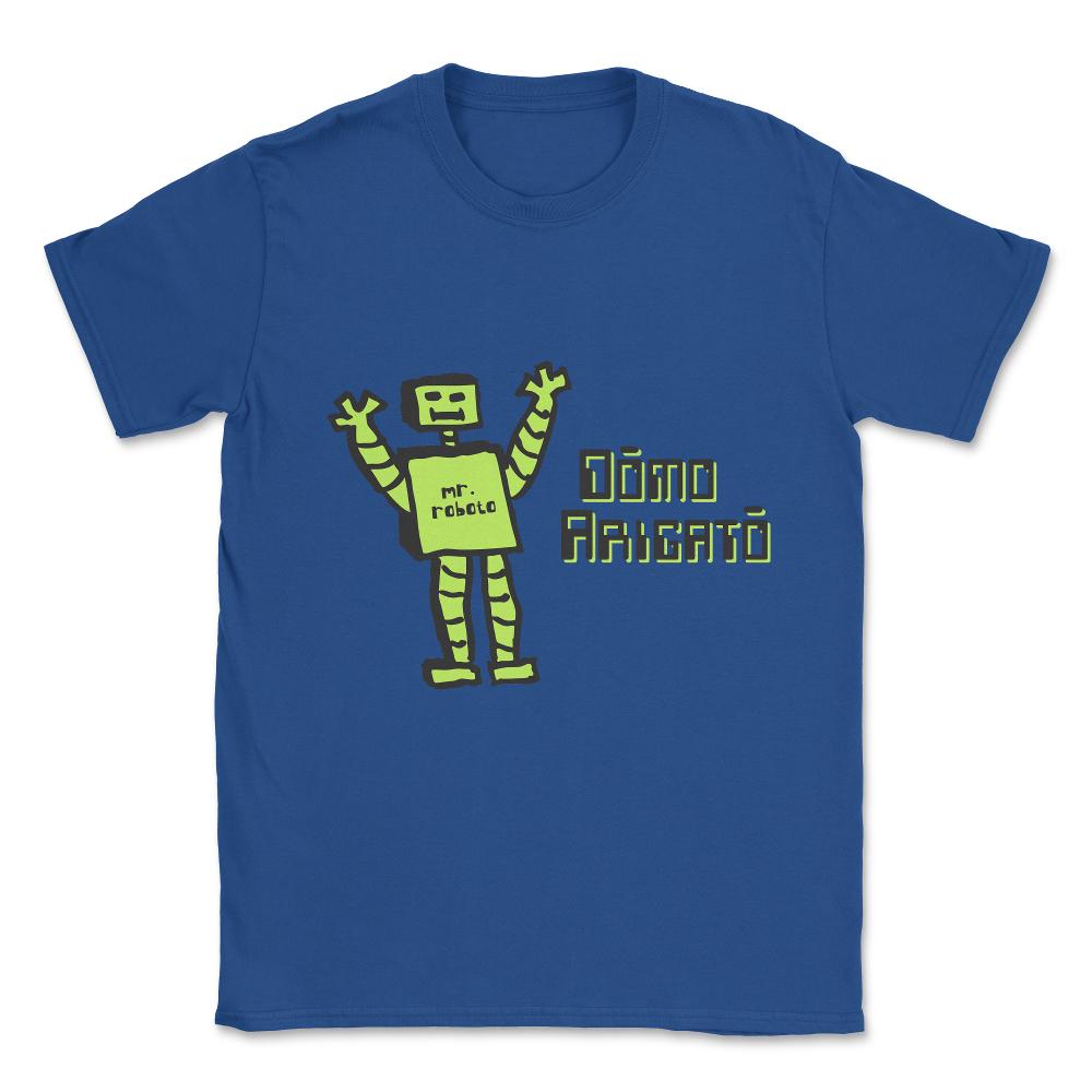 Domo Arigato Mr. Roboto Unisex T-Shirt - Royal Blue