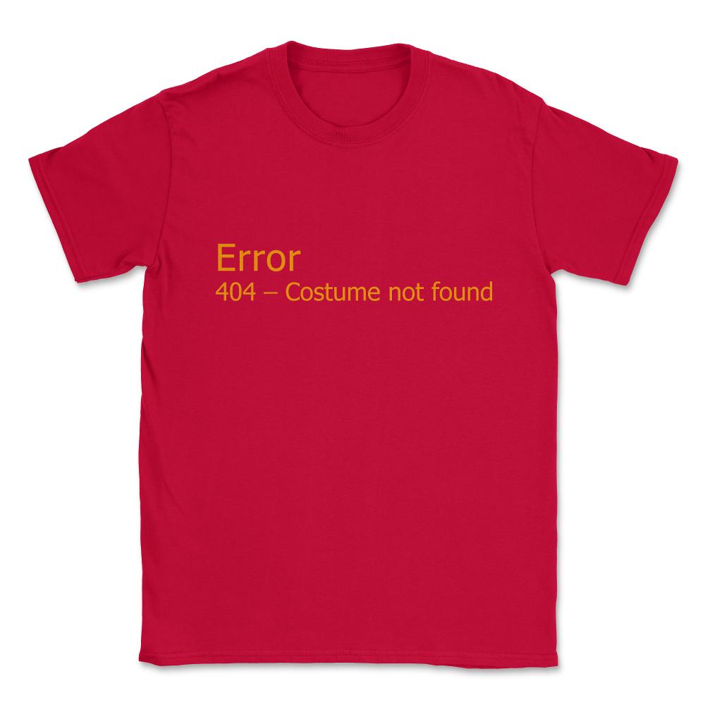Error 404 Costume Not Found Unisex T-Shirt - Red
