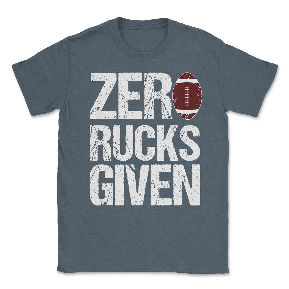 Zero Rucks Given Rugby Unisex T-Shirt - Dark Grey Heather