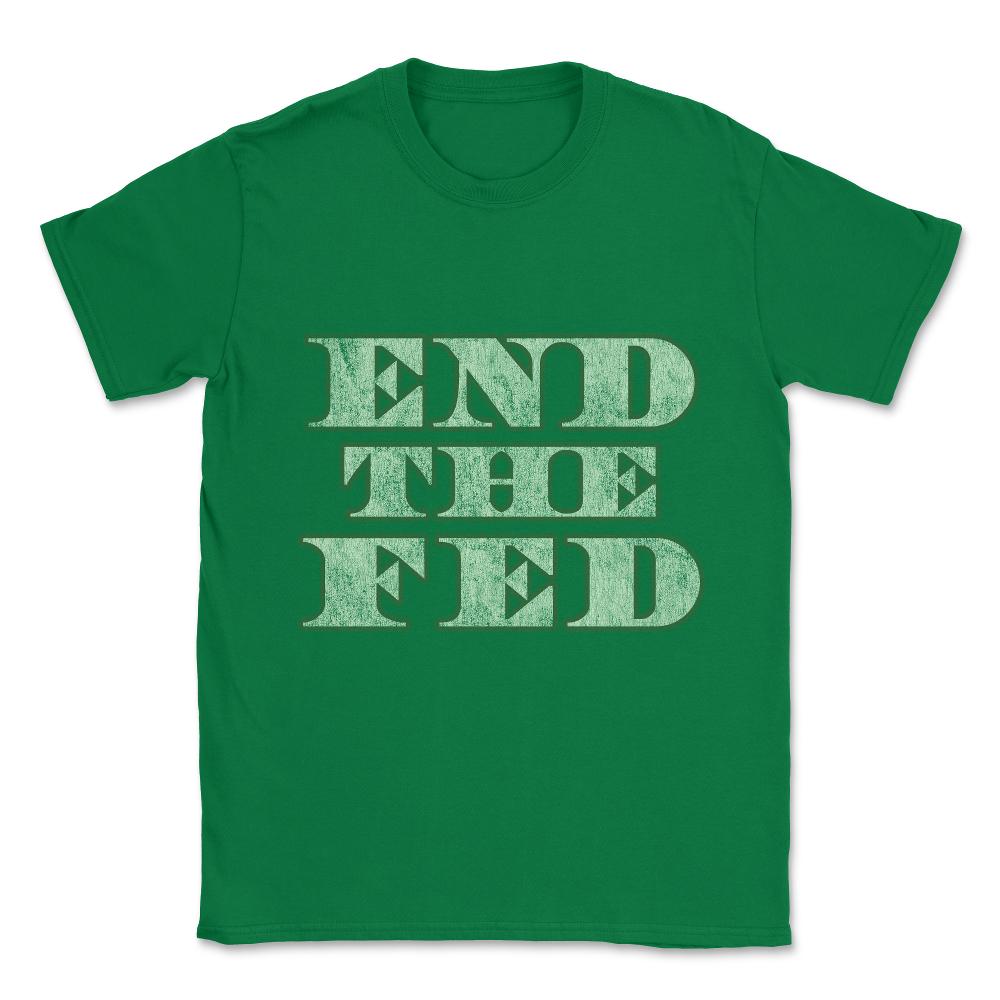 End The Fed Vintage Unisex T-Shirt - Green