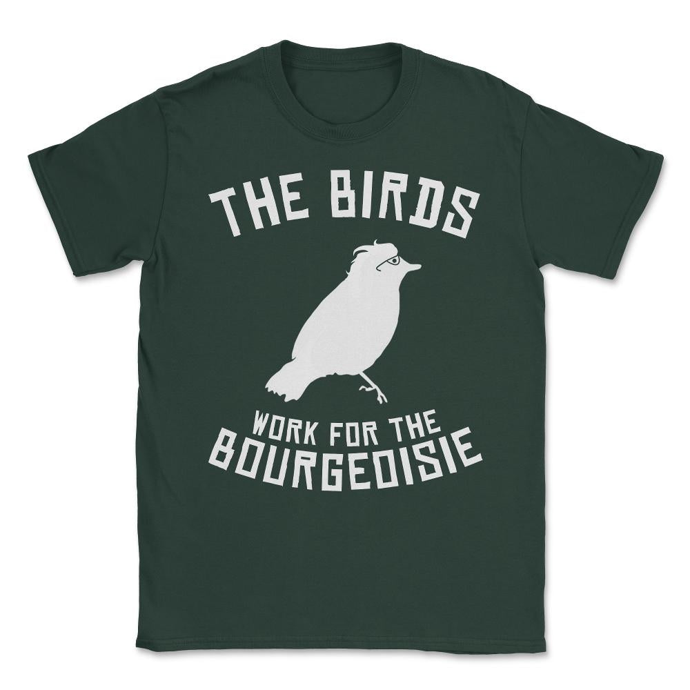 The Birds Work for the Bourgeoisie 1986 Robot Birds Unisex T-Shirt - Forest Green
