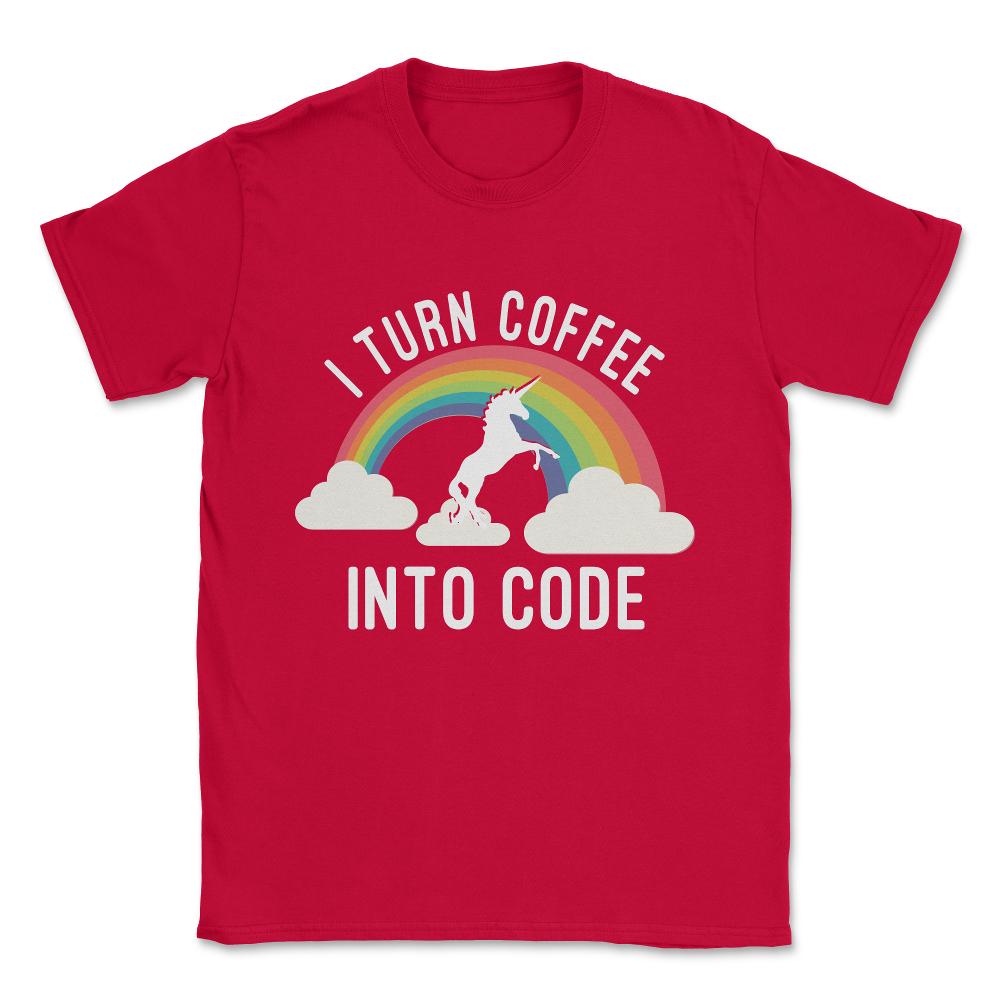 I Turn Coffee Into Code Unisex T-Shirt - Red