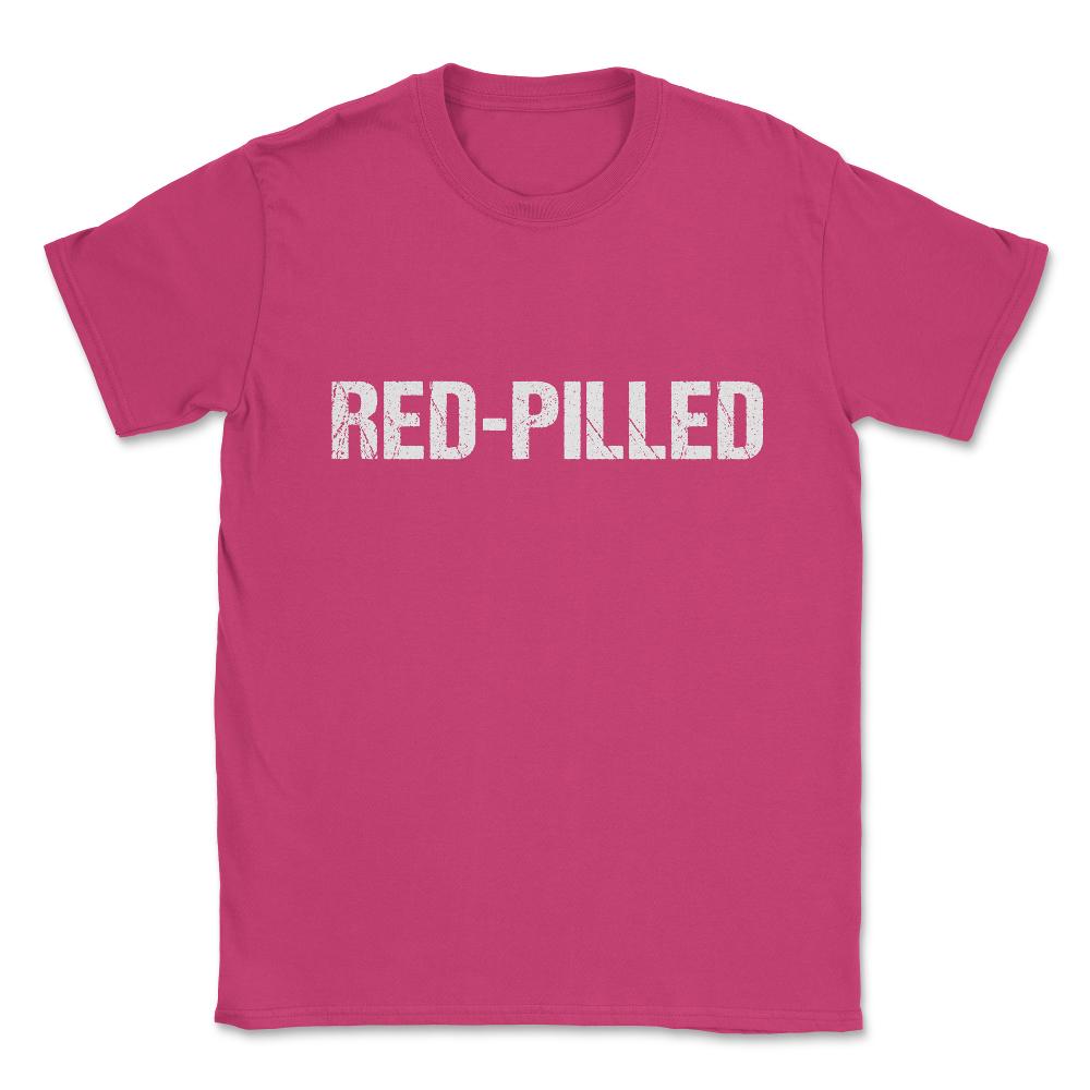 Red-Pilled Unisex T-Shirt - Heliconia