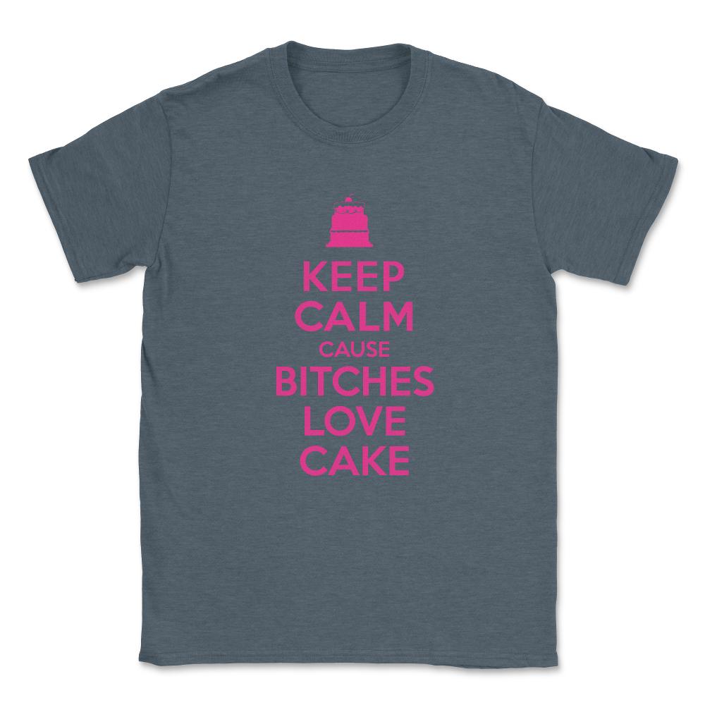 Bitches Love Cake Funny Birthday Unisex T-Shirt - Dark Grey Heather