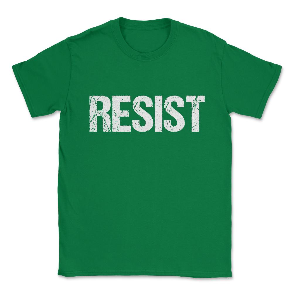 Resist Trump Protest Unisex T-Shirt - Green
