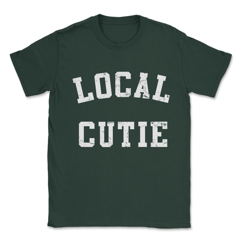 Local Cutie Unisex T-Shirt - Forest Green