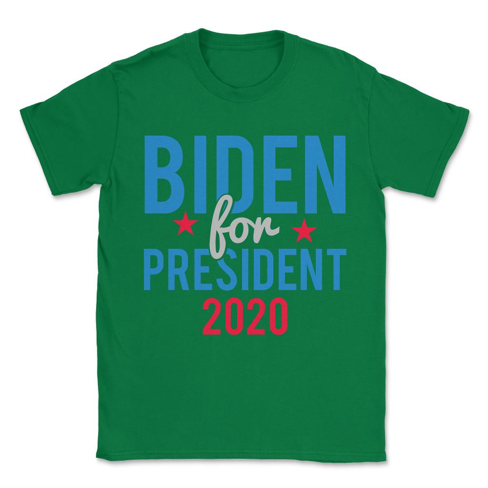 Joe Biden for President 2020 Unisex T-Shirt - Green