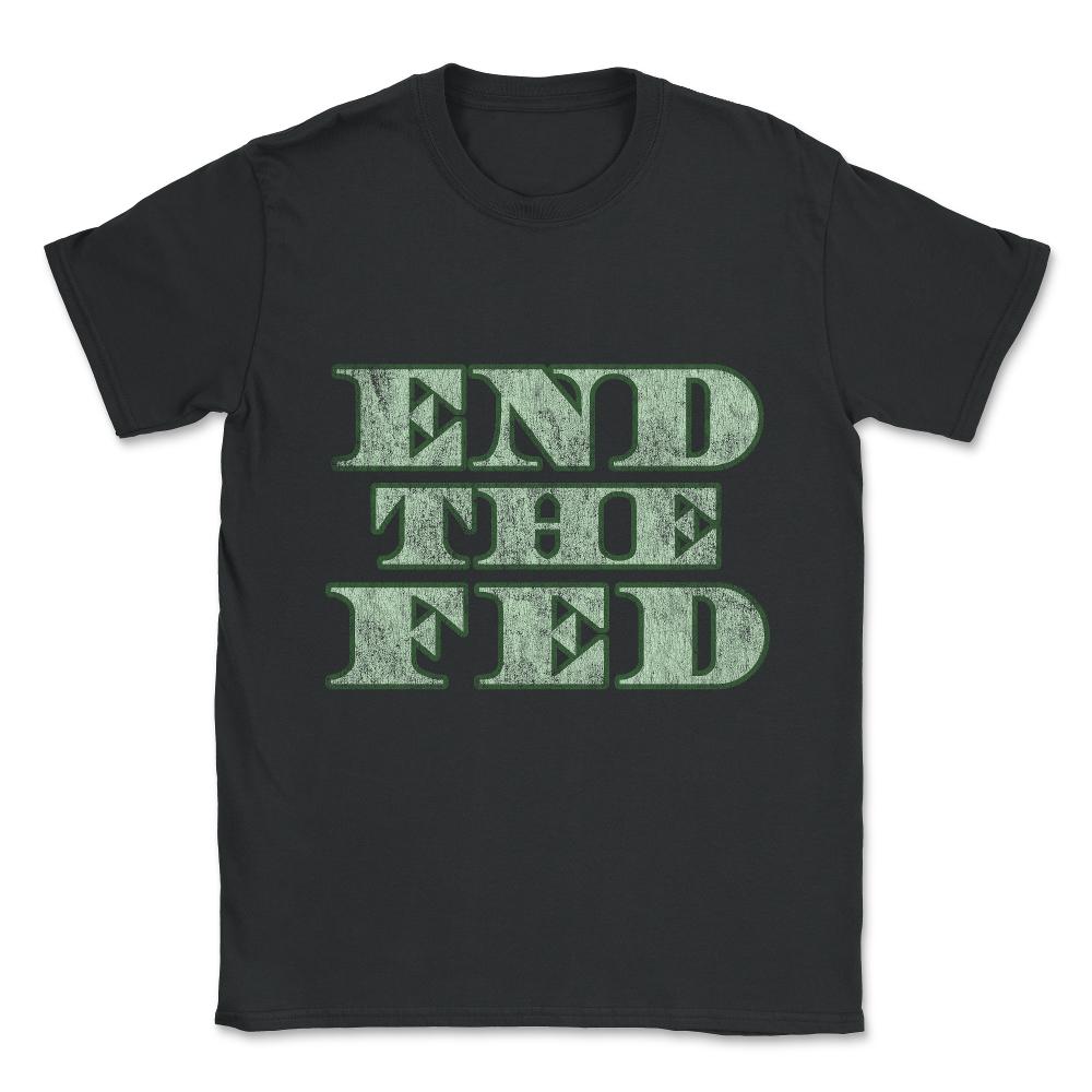 End The Fed Vintage Unisex T-Shirt - Black