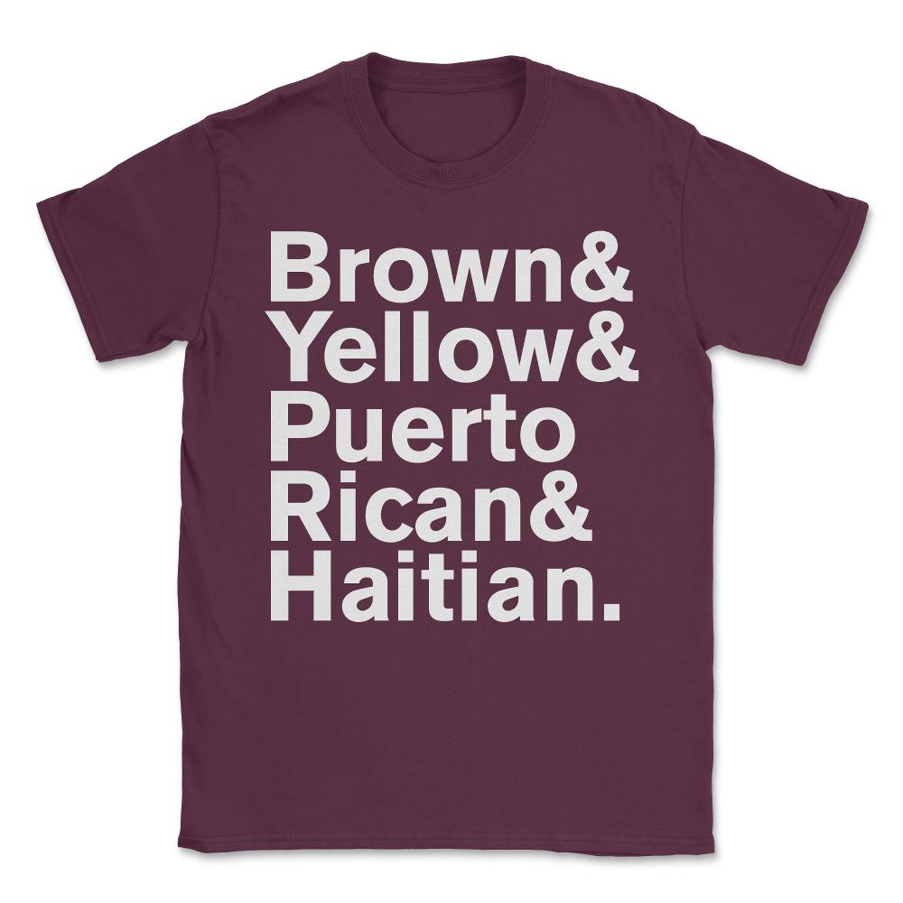 Brown Yellow Puerto Rican Haitian Unisex T-Shirt - Maroon