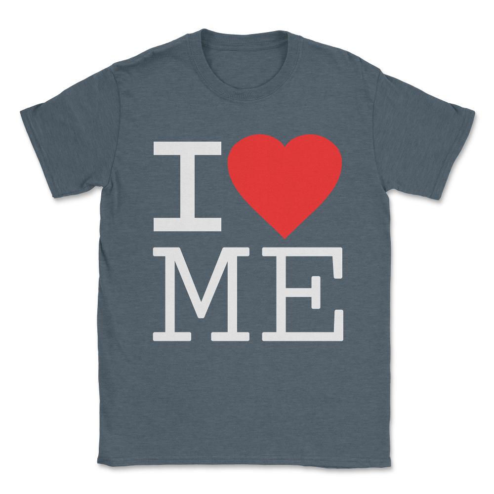 I Love Me Unisex T-Shirt - Dark Grey Heather