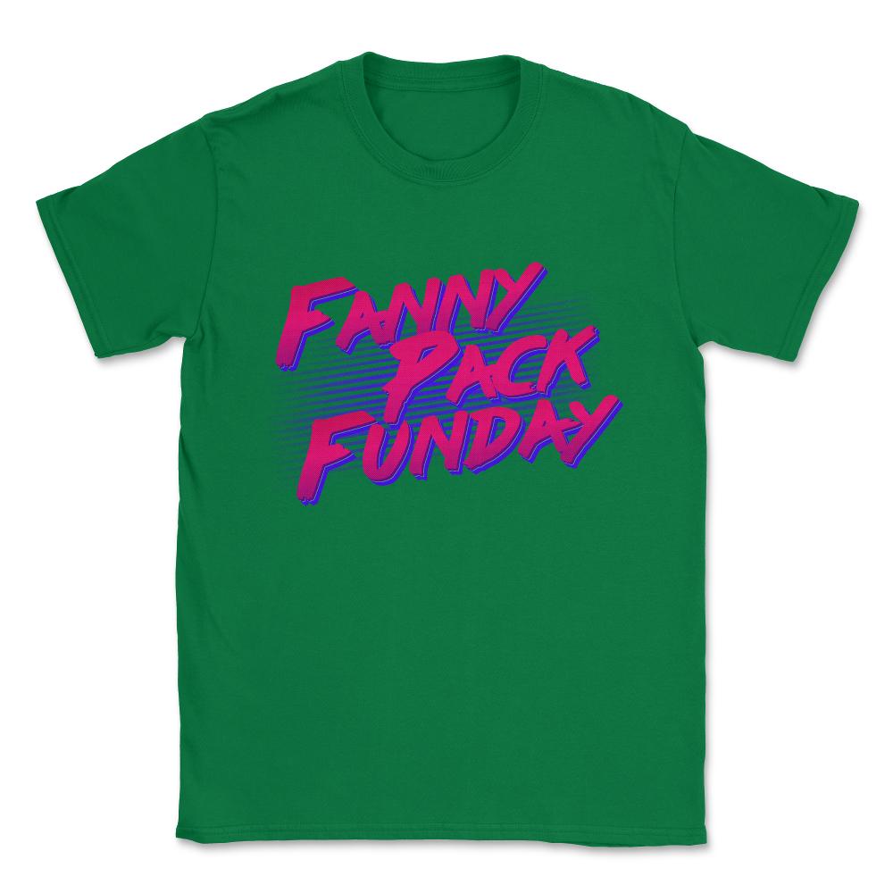 Fanny Pack Funday Unisex T-Shirt - Green