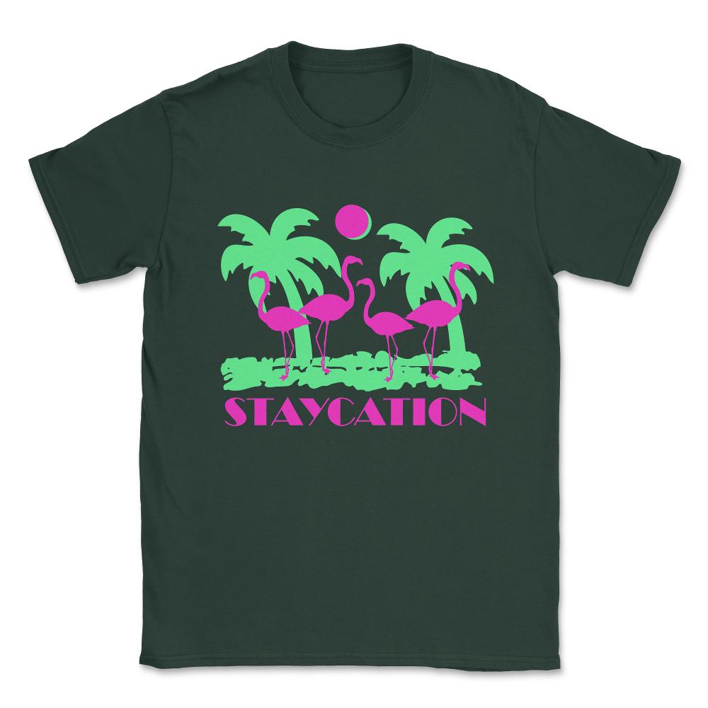 Staycation Unisex T-Shirt - Forest Green