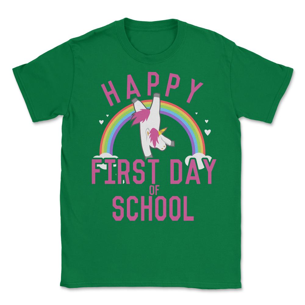 Happy First Day of School Unisex T-Shirt - Green