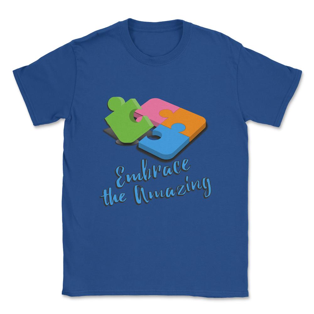 Embrace The Amazing Autism Awareness Unisex T-Shirt - Royal Blue