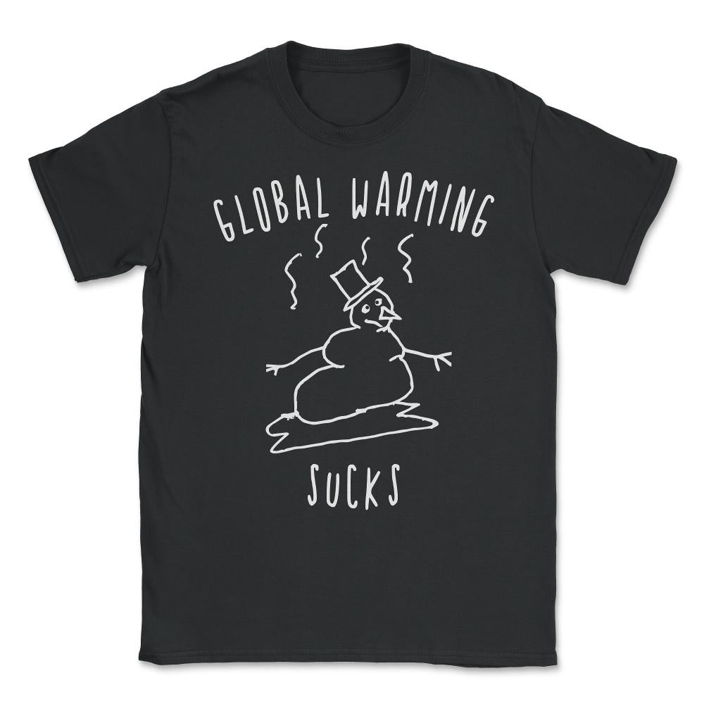 Global Warming Sucks Unisex T-Shirt - Black