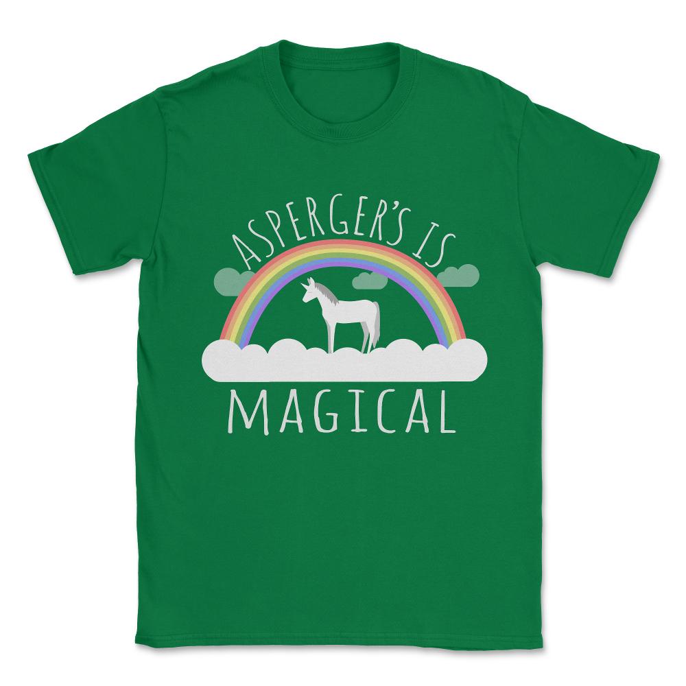 Asperger's Syndrome Is Magical Unisex T-Shirt - Green