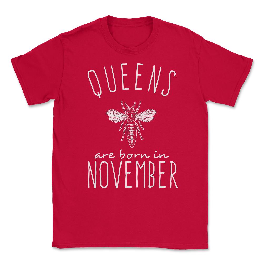 Queens Are Born In November Unisex T-Shirt - Red