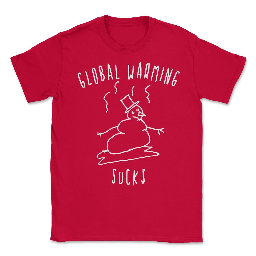 Global Warming Sucks Unisex T-Shirt - Red
