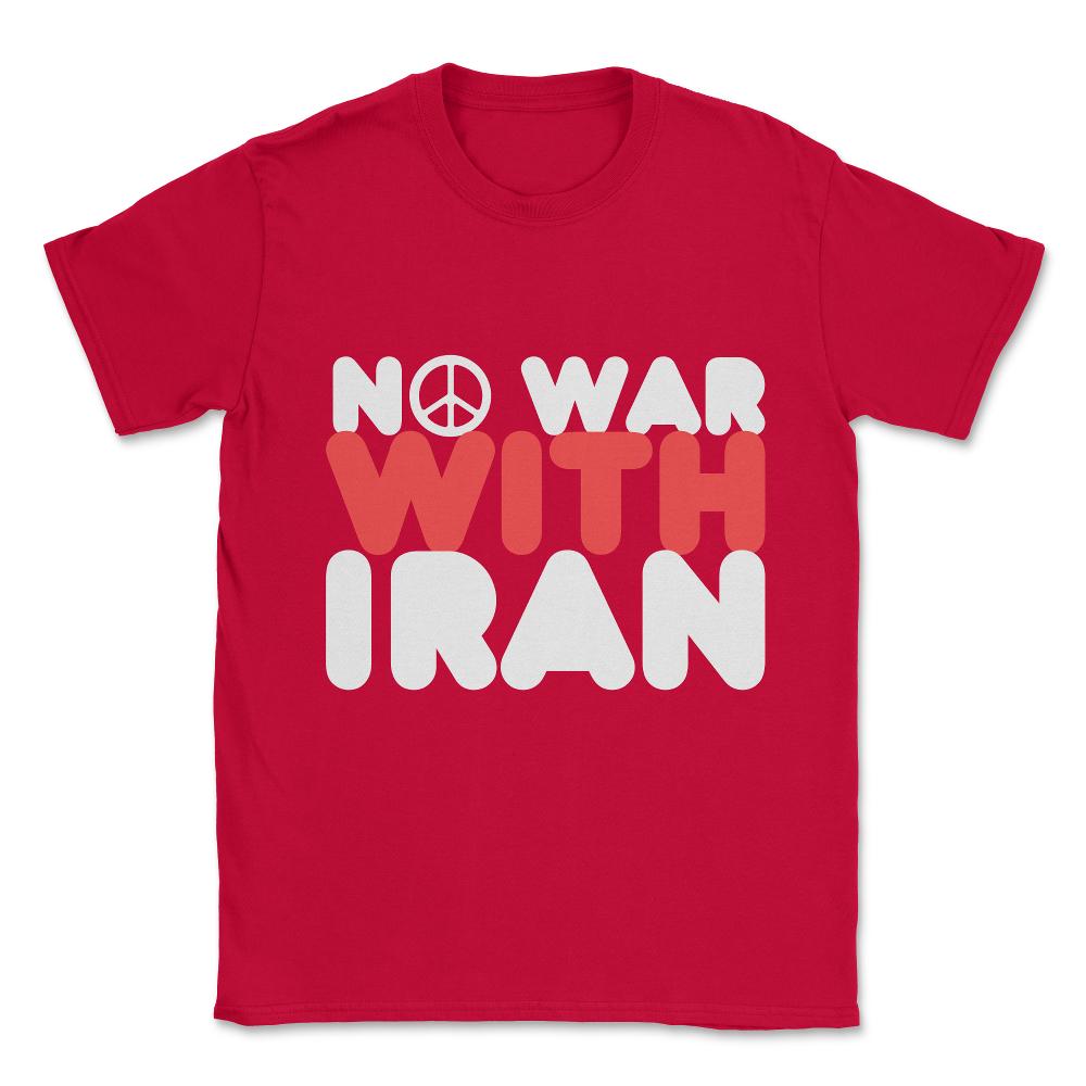 No War With Iran Peace Middle East Unisex T-Shirt - Red