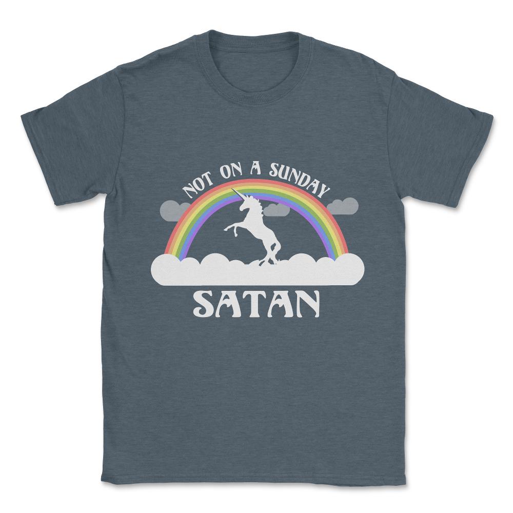 Not On A Sunday Satan Unisex T-Shirt - Dark Grey Heather