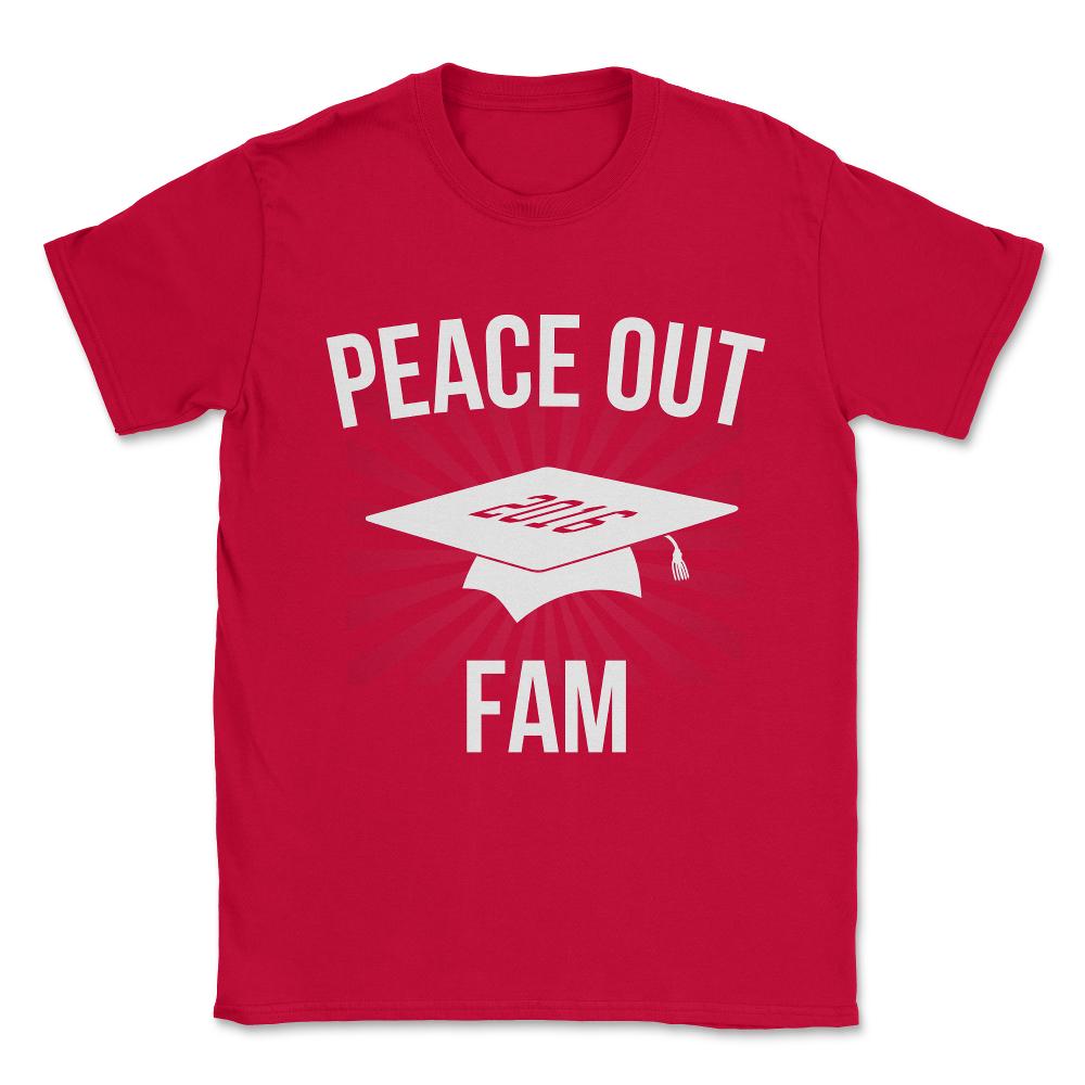 Peace Out Fam Funny Graduation Unisex T-Shirt - Red