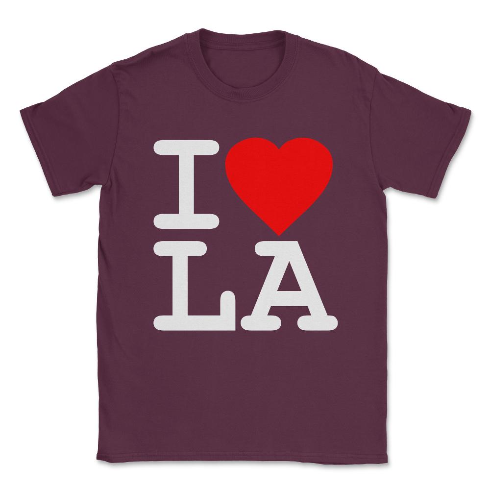 I Love LA Los Angeles Unisex T-Shirt - Maroon