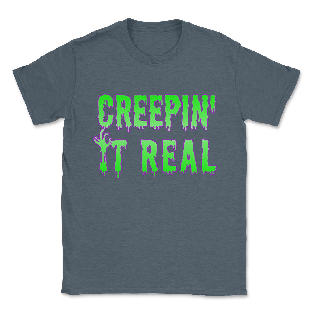 Creepin' It Real Funny Halloween Unisex T-Shirt - Dark Grey Heather