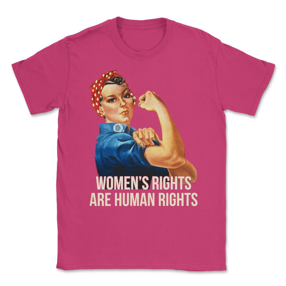 Women's Rights Are Human Rights T-Shirt Unisex T-Shirt - Heliconia