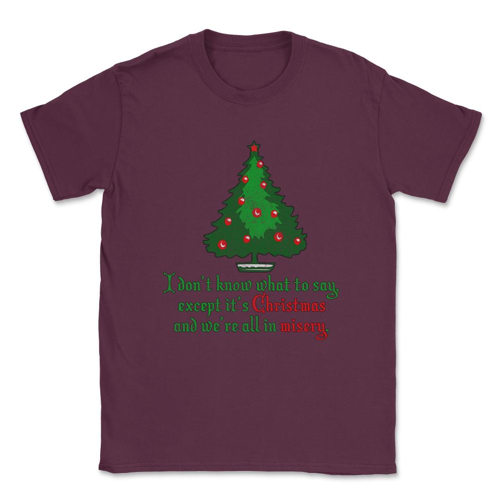 Christmas Misery Vintage Unisex T-Shirt - Maroon