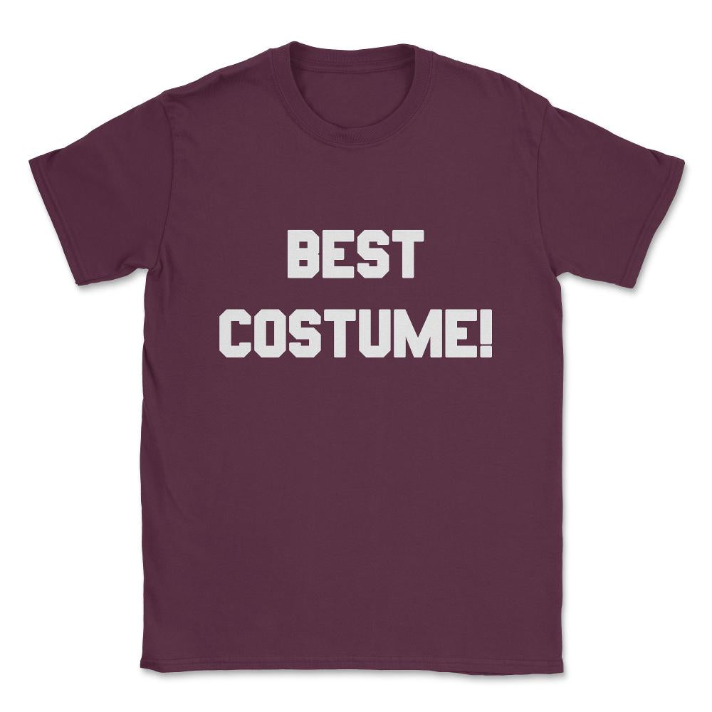 Best Costume Unisex T-Shirt - Maroon