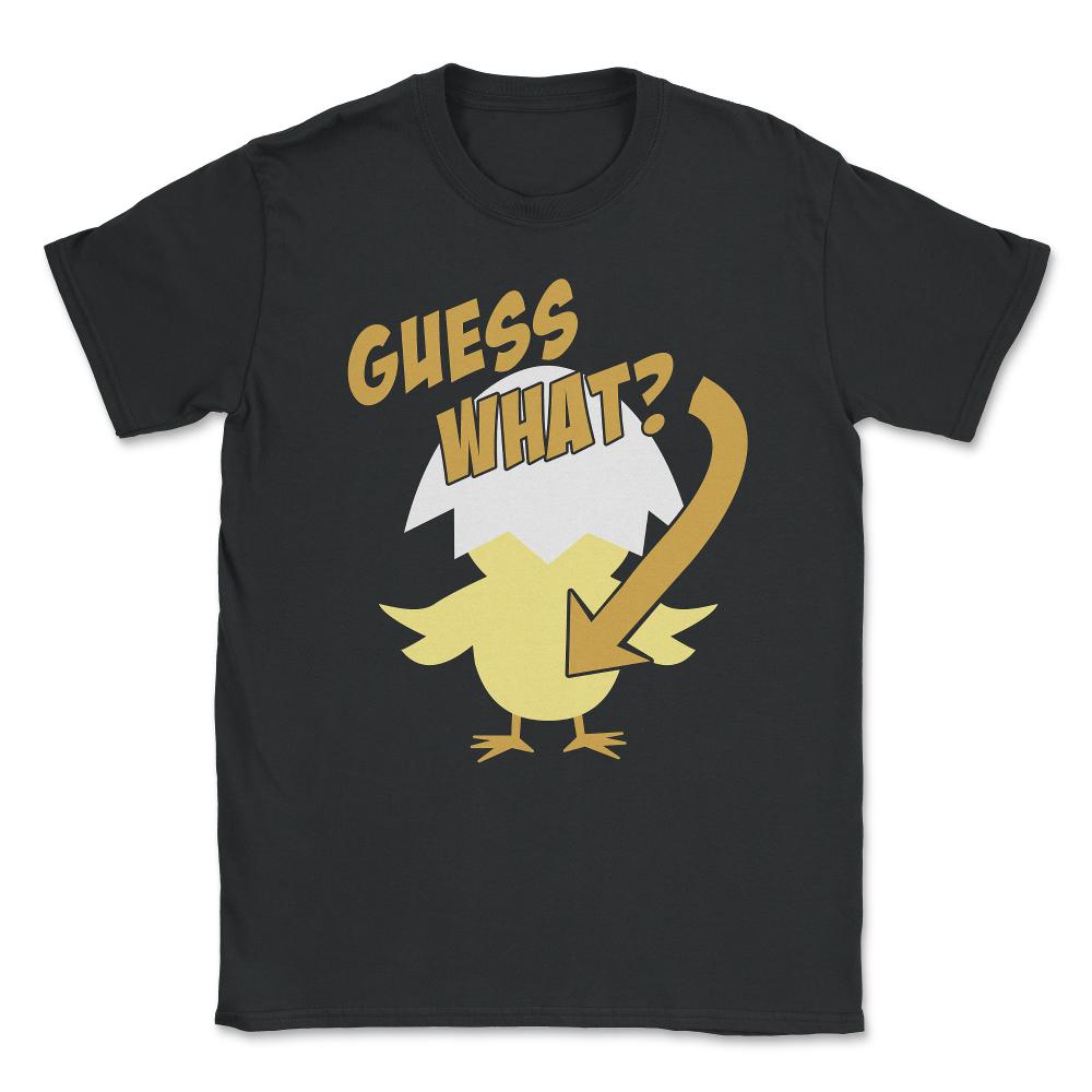 Guess What Chicken Butt Funny Unisex T-Shirt - Black