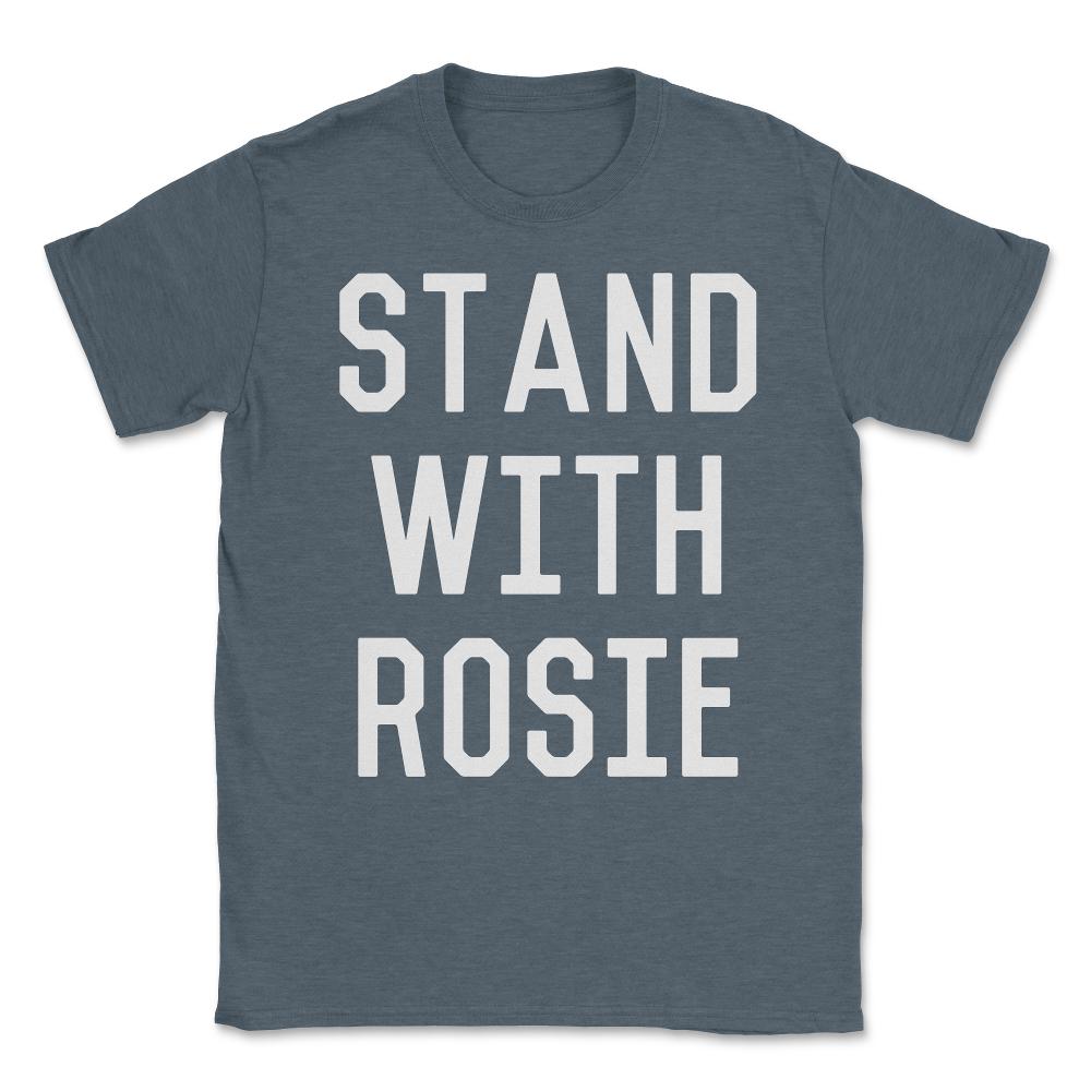 Stand With Rosie Unisex T-Shirt - Dark Grey Heather