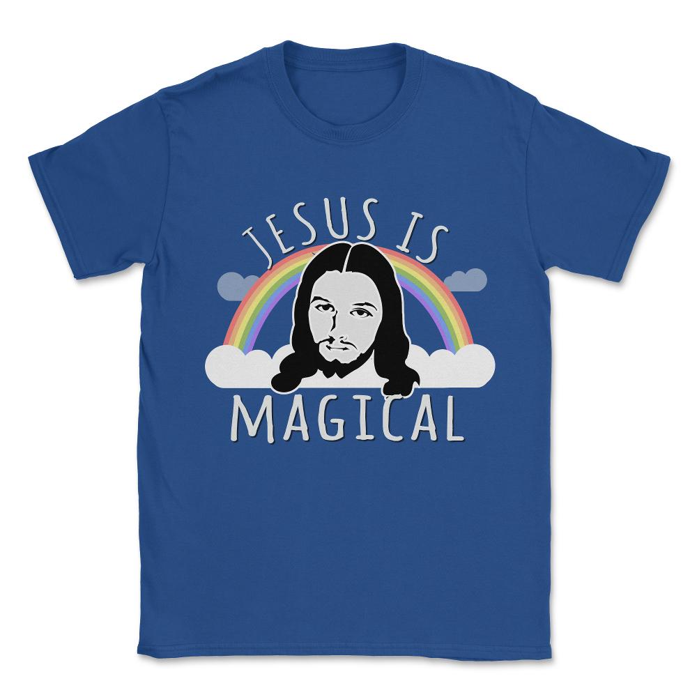 Jesus Is Magical Unisex T-Shirt - Royal Blue