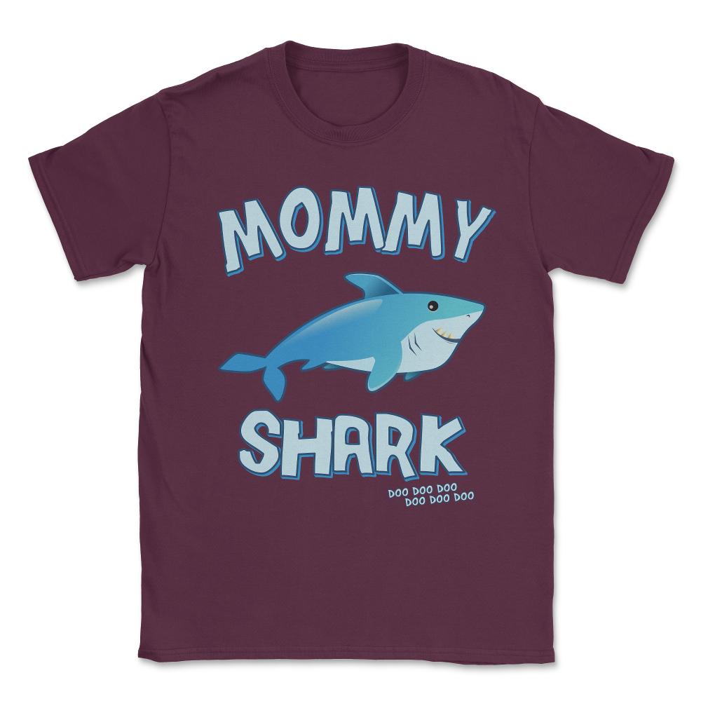 Mommy Shark Doo Doo Doo Unisex T-Shirt - Maroon