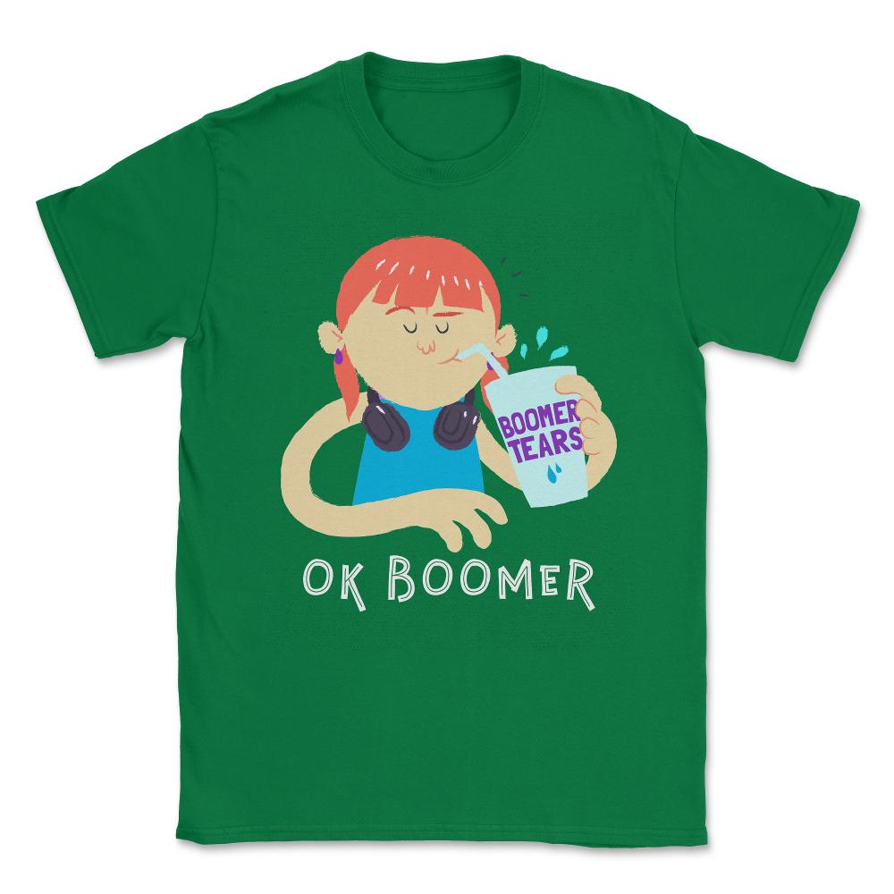 Girl OK Boomer Tears Unisex T-Shirt - Green