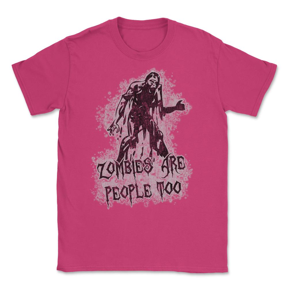 Zombies Are People Too Halloween Vintage Unisex T-Shirt - Heliconia