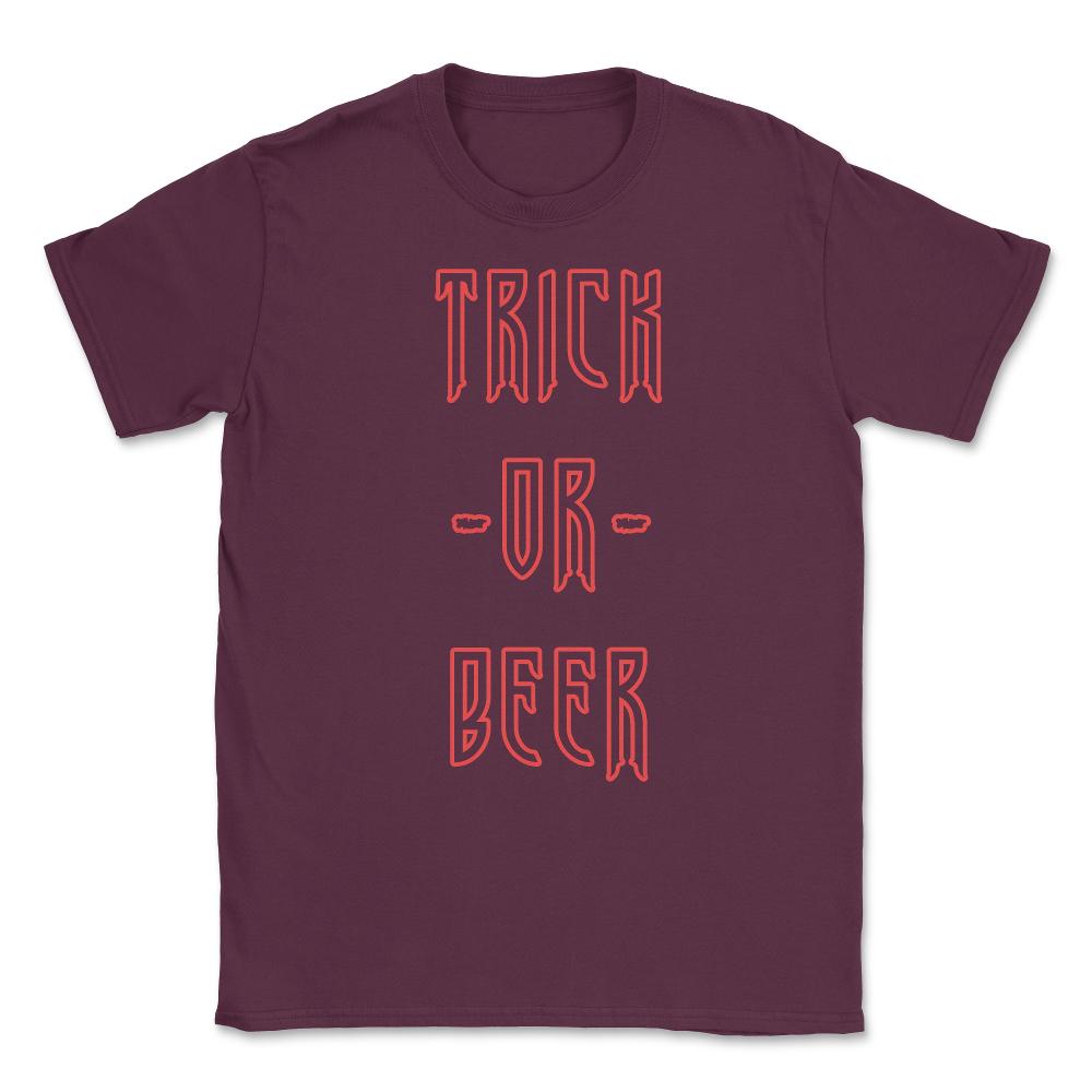Trick Or Beer Unisex T-Shirt - Maroon