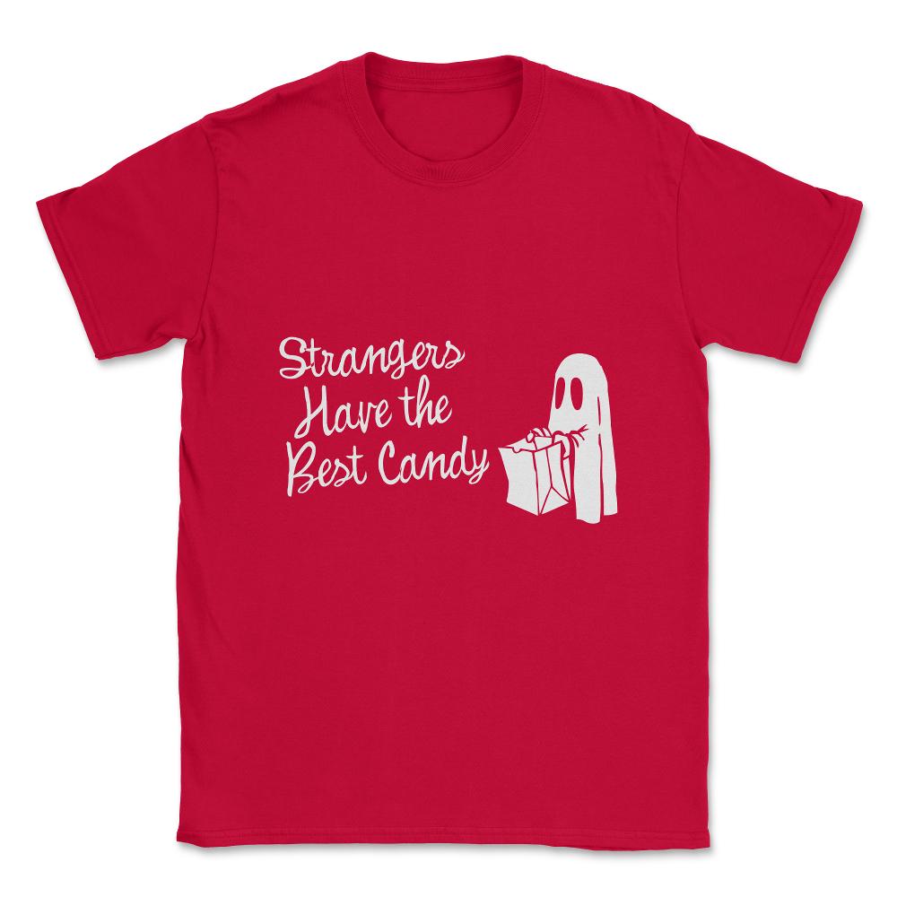 Strangers Have the Best Candy Halloween Unisex T-Shirt - Red