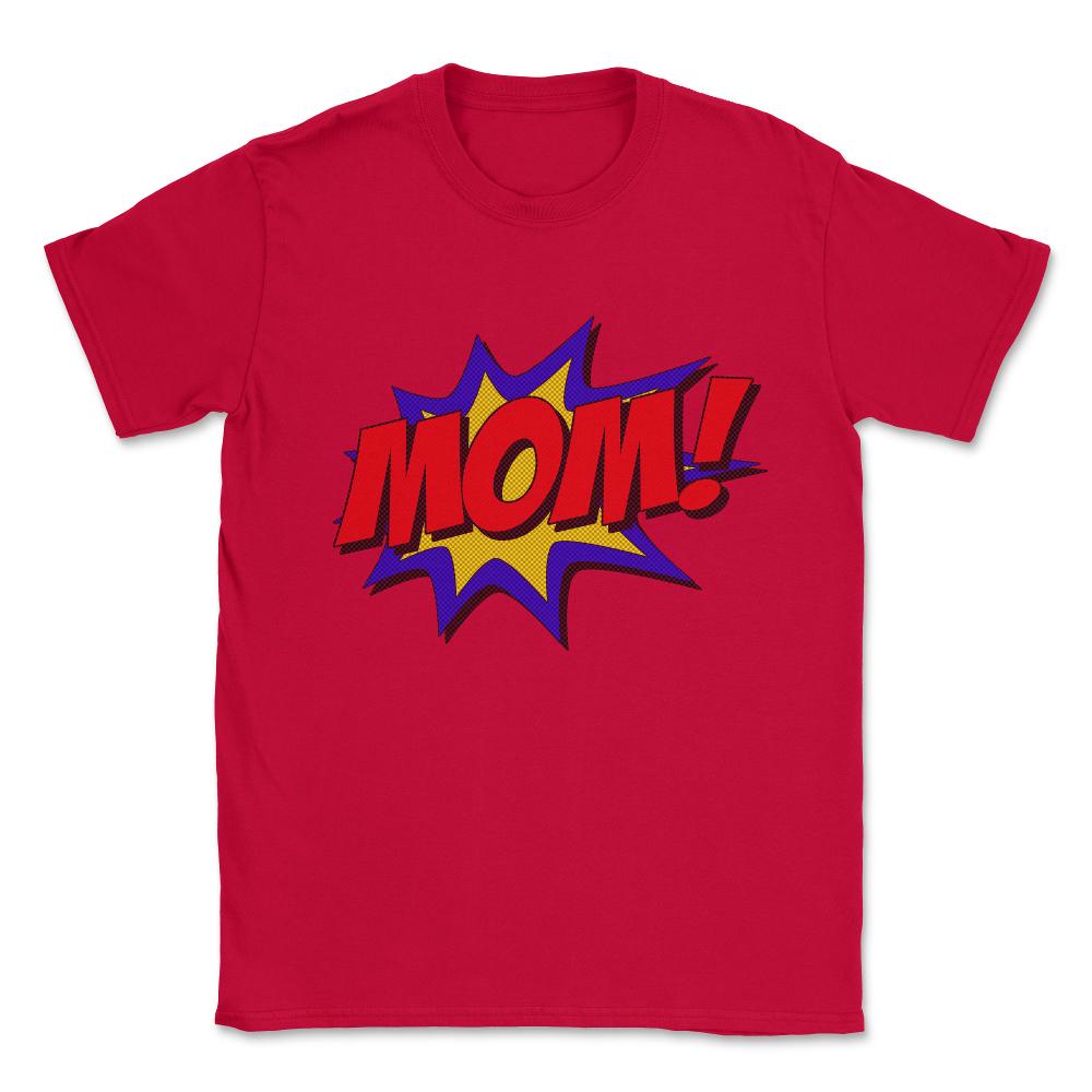 Superhero Mom Unisex T-Shirt - Red