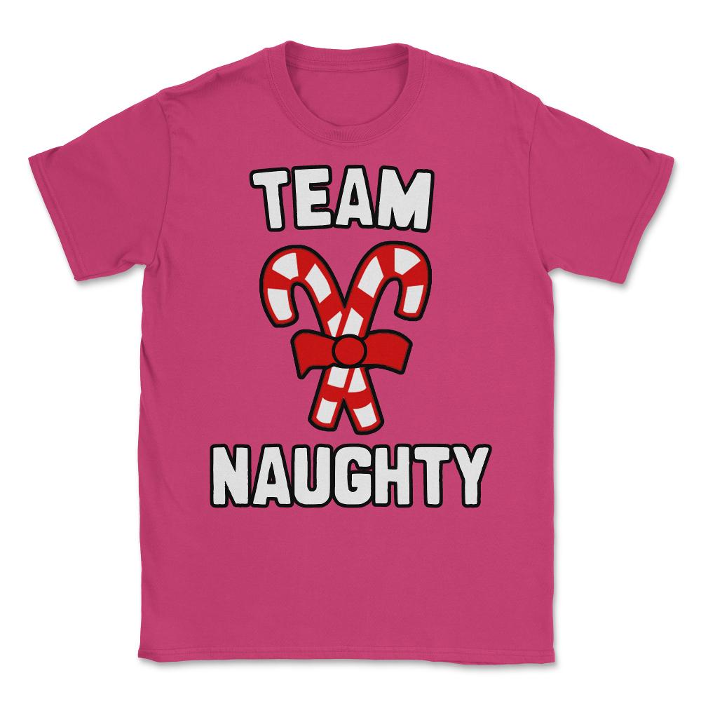 Team Naughty Unisex T-Shirt - Heliconia