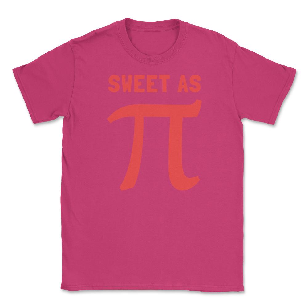 Sweet As Pi 3.14 Unisex T-Shirt - Heliconia
