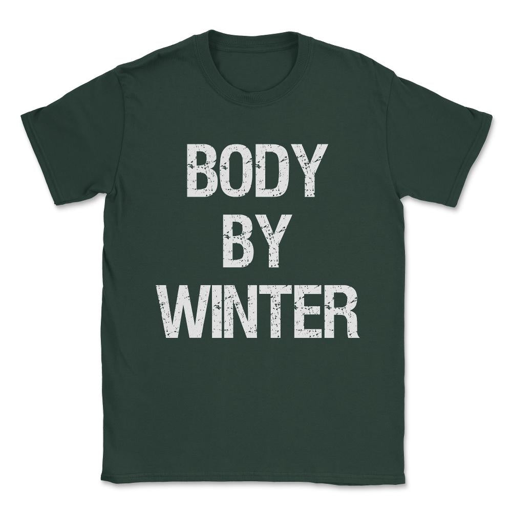 Body By Winter Unisex T-Shirt - Forest Green