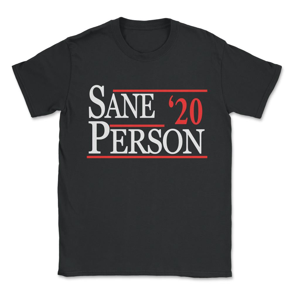 Sane Person 2020 Unisex T-Shirt - Black