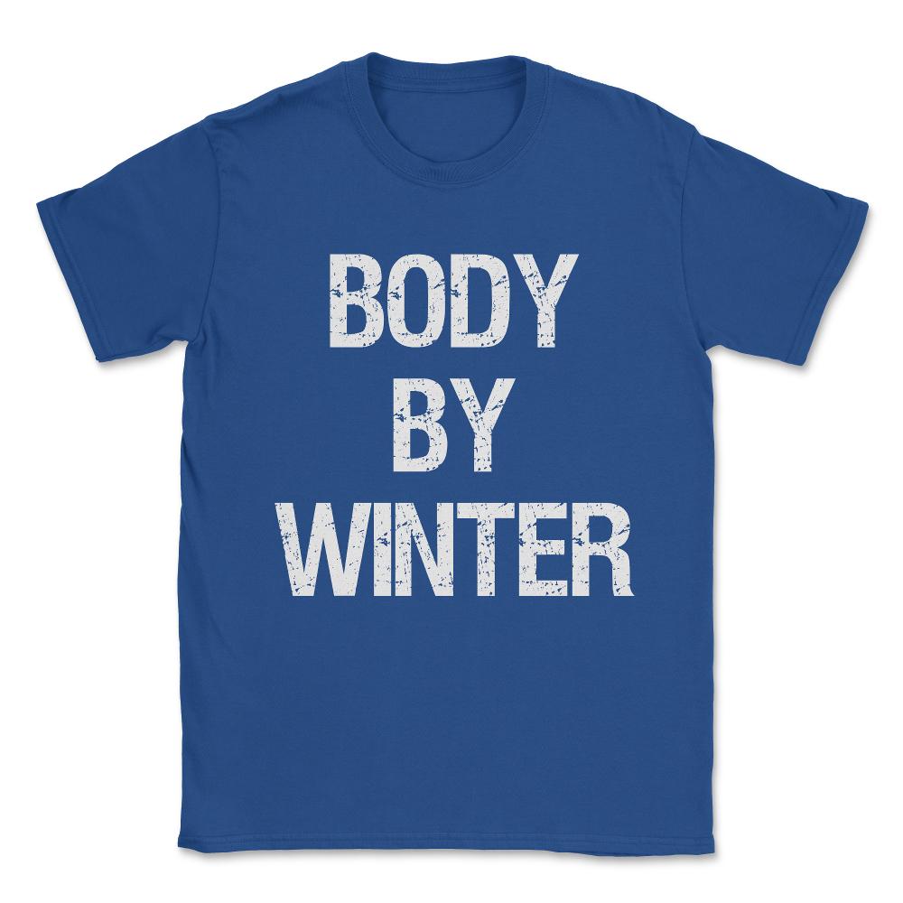 Body By Winter Unisex T-Shirt - Royal Blue