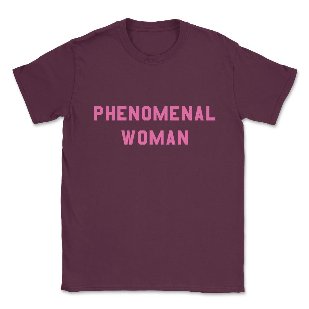 Phenomenal Woman Unisex T-Shirt - Maroon