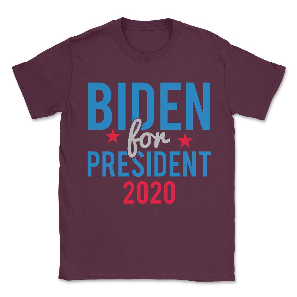 Joe Biden for President 2020 Unisex T-Shirt - Maroon